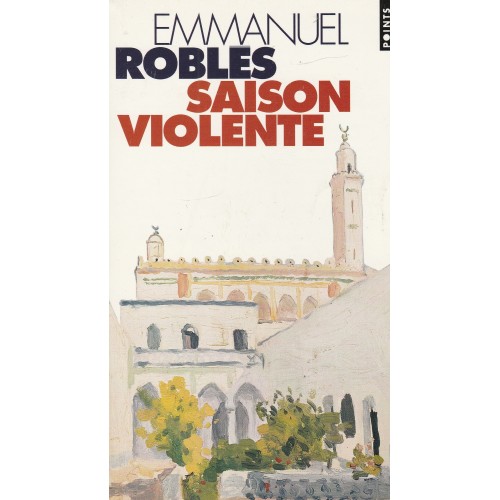 Saison Violente  Emmanuel Roblès